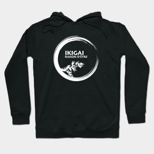 IKIGAI - mot japonais - Raison d'être Hoodie